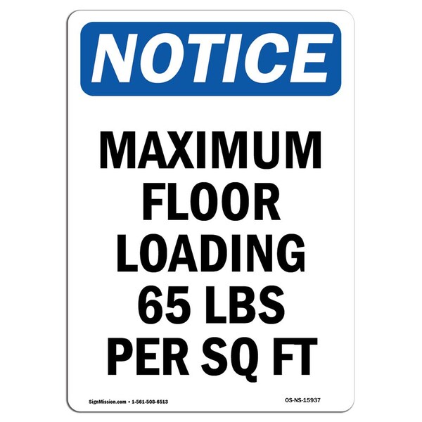 Safety Sign, OSHA Notice, 5" Height, NOTICE Maximum Floor Loading 65 Sign, Portrait, 10PK